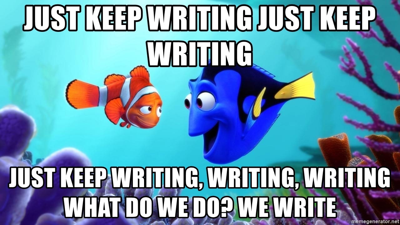 Just write this. Keep writing. Just Keeper. Just keep. Don't Swim keep up.